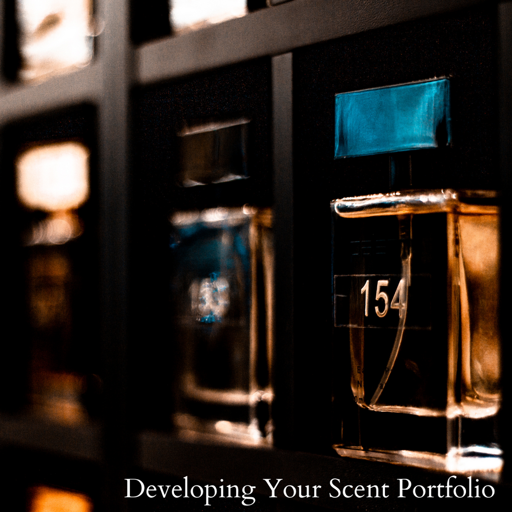 Developing Your Scent Portfolio